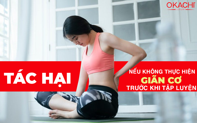 Tác hại nếu như không thực hiện giãn cơ trước khi tập luyện