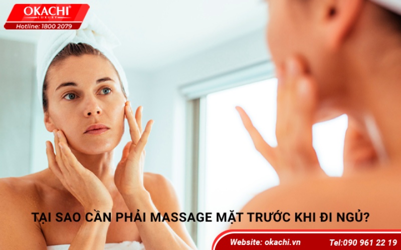 Tại sao cần phải massage mặt trước khi đi ngủ