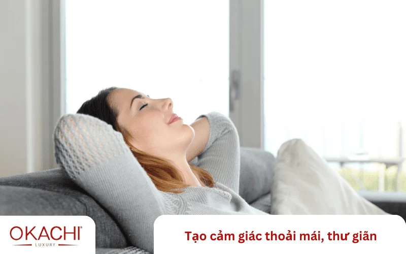 Tạo cảm giác thoải mái, thư giãn