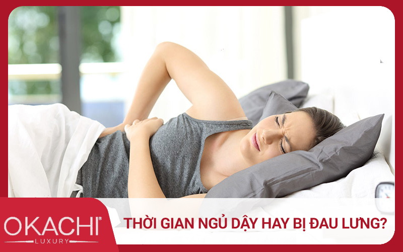 Thời gian ngủ dậy hay bị đau lưng?