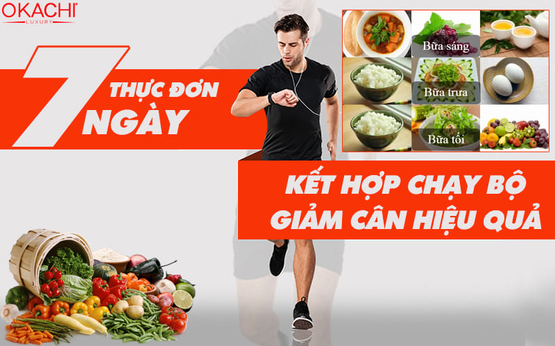 Thực đơn 7 ngày kết hợp chạy bộ giảm cân hiệu quả