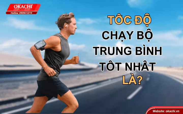 Tốc độ chạy bộ trung bình tốt nhất