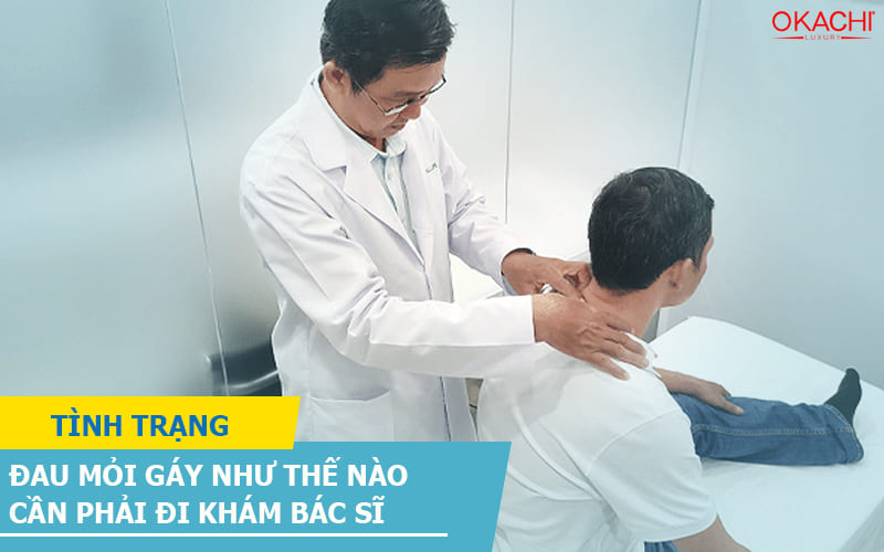 Tình trạng đau mỏi gáy như thế nào cần phải đi khám bác sĩ