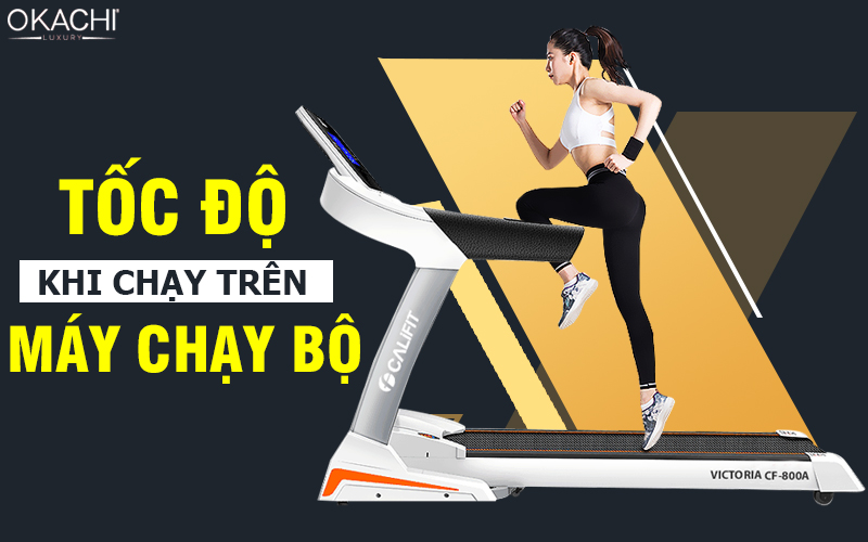 Tốc độ khi chạy bộ trên máy