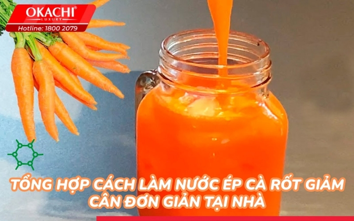 Tổng hợp cách làm nước ép cà rốt giảm cân đơn giản tại nhà