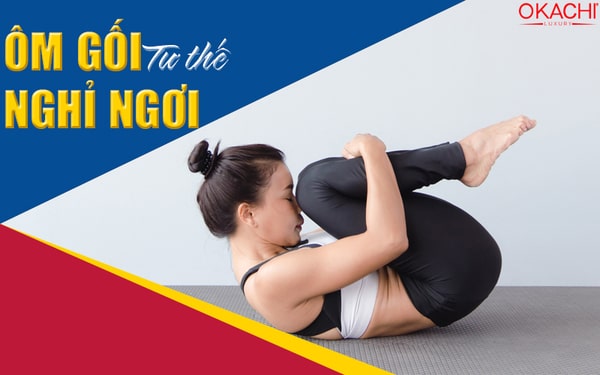 Tư thế ôm gối nghỉ ngơi