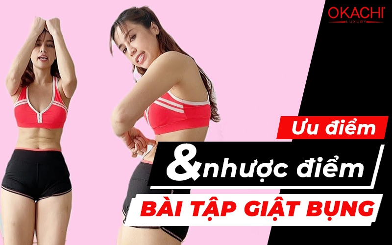 Ưu điểm và nhược điểm của bài tập giật bụng