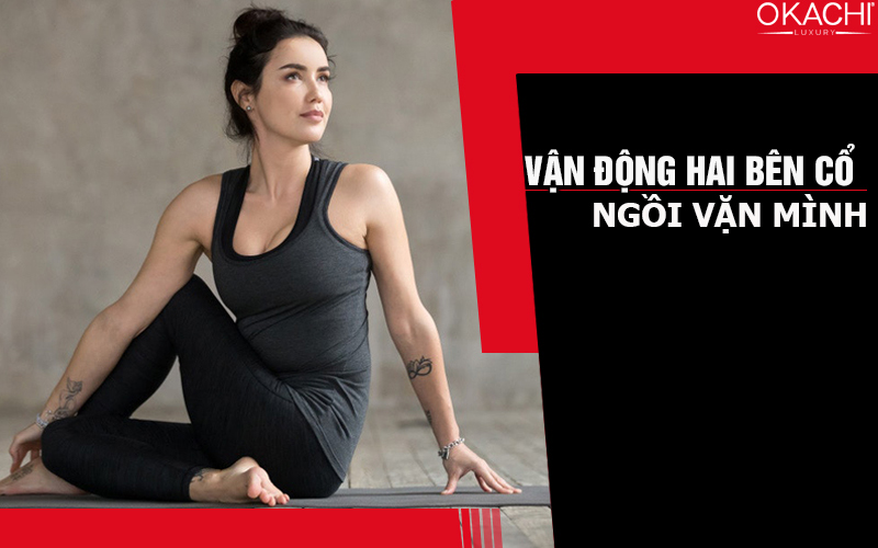 Vận động hai bên cổ ngồi vặn mình